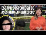 Identifican a presunta feminicida en Tlatelolco | ActitudFEM