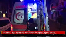 İstanbul Seyir Halindeki Motosiklete Çarpıp Kaçan Sürücü Aranıyor