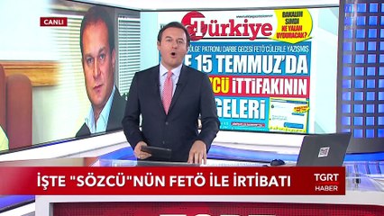İşte Sözcü'nün FETÖ İle İrtibatı: O Yazışmalar Ortaya Çıktı!