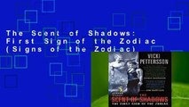 The Scent of Shadows: First Sign of the Zodiac (Signs of the Zodiac)