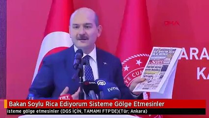 Bakan Soylu Rica Ediyorum Sisteme Gölge Etmesinler
