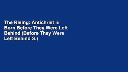 The Rising: Antichrist is Born Before They Were Left Behind (Before They Were Left Behind S.)