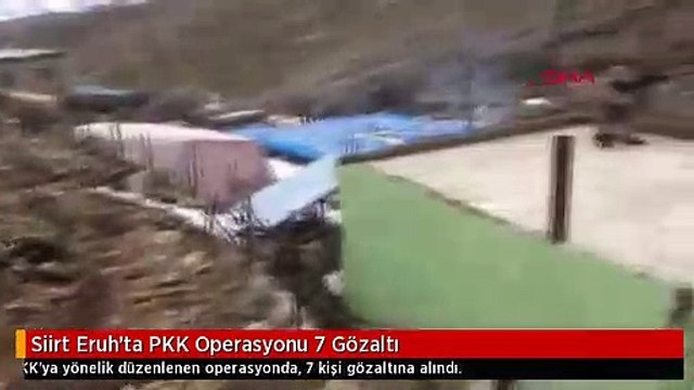 Siirt Eruh'ta PKK Operasyonu 7 Gözaltı