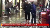 İzmir Kemeraltı Çarşısı'nda Birçok İş Yerini Su Bastı