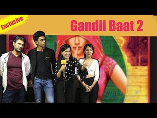 Leads of Gandii Baat 2 tell us about their characters