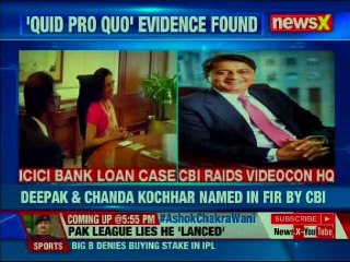 ICICI case FIR filed: CBI finds evidence of 'quid pro quo' in case