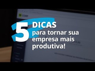 5 dicas para poupar e tornar sua empresa mais produtiva