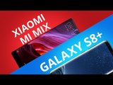 Samsung Galaxy S8  vs Xiaomi Mi Mix [Comparativo]