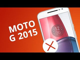 MOTO G 2015: 5 motivos para NÃO COMPRAR [5 Motivos]