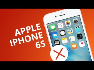 APPLE IPHONE 6S: 5 motivos para NÃO COMPRAR [5 Motivos]