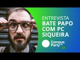 Um bate-papo com PC Siqueira [CT Entrevista | Campus Party 2016]