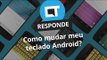 Como mudar meu teclado Android [Canaltech Responde]