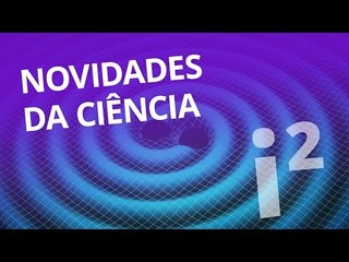 Novidades da Ciência [Inovação ²]