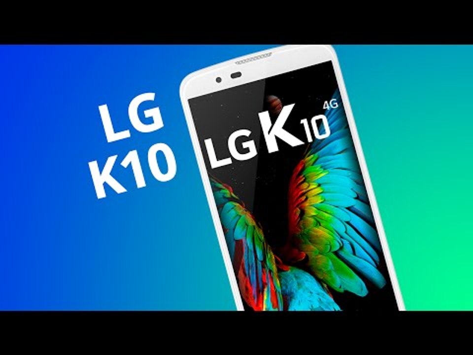 LG K10: melhor modelo da linha "para jovens" da...