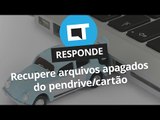 Como recuperar arquivos apagados do pen drive ou cartão de memória [CT Responde]