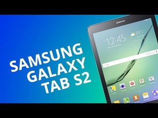 Galaxy Tab S2: o tablet da Samsung para brigar com o iPad Air [Análise]