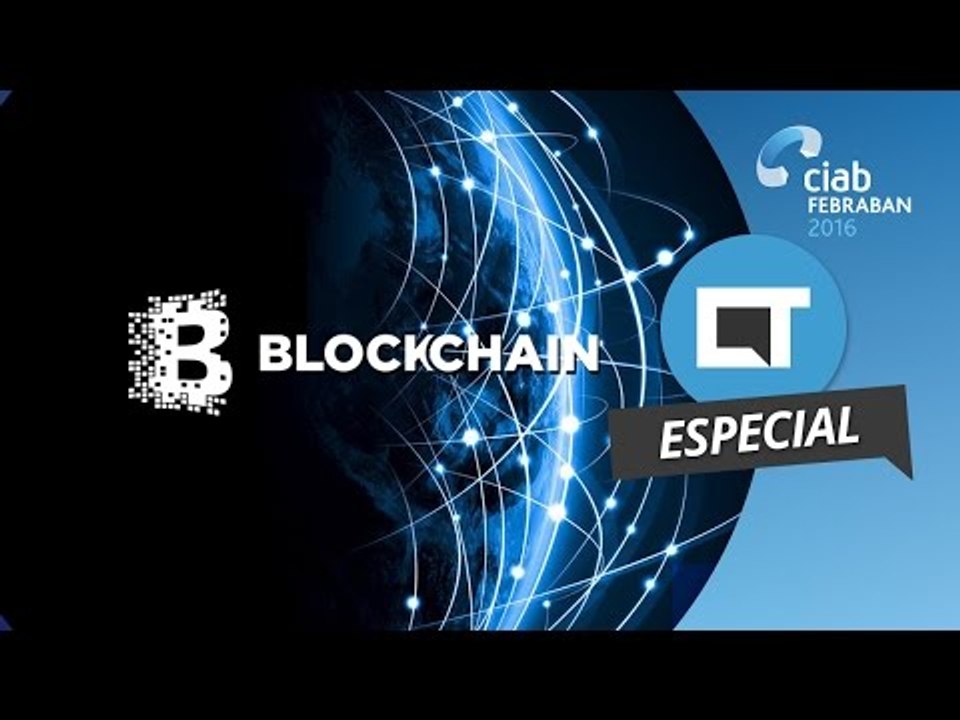 O que é blockchain? [CIAB 2016]