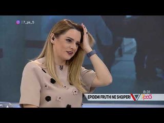 7pa5 - Epidemi fruthi në shqipëri - 24 Janar 2019 - Show - Vizion Plus