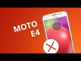 5 motivos para você NÃO comprar o Moto E4