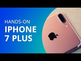 iPhone 7 Plus: tudo sobre o "smartphone grandão" da Apple [Hands-on/Análise/Review]