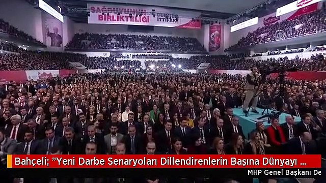Bahçeli: Yeni Darbe Senaryoları Dillendirenlerin Başına Dünyayı Yıkacağız