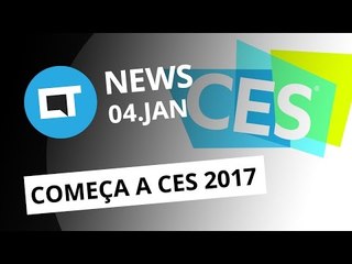 Novidades CES 2017; sites pornográficos vetados no Brasil e + [CTNews]