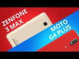 Moto G4 Plus vs Asus Zenfone 3 Max [Comparativo]