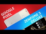 Google Pixel vs Asus Zenfone 3 Deluxe [Comparativo]