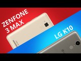 Asus Zenfone 3 Max vs LG K10 [Comparativo]