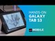 Samsung Galaxy Tab S3 [Hands-on MWC 2017]