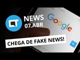 Google contra fake news; golpe de Páscoa no Whatsapp; Surface Pro 5 e + [CTNews]