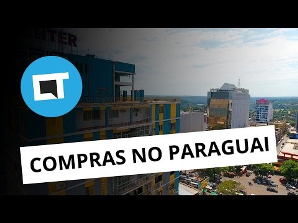 Dicas para comprar no Paraguai - Canaltech