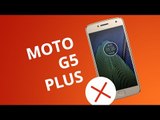 5 motivos para você NÃO comprar o Moto G5 Plus