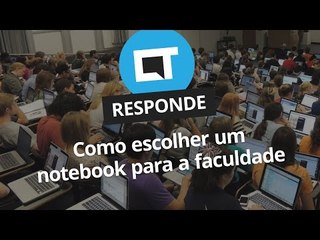 Como escolher um notebook para a faculdade? [CT Responde]