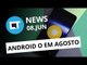 Android O em agosto; Galaxy Note 8 sem sensor; Sonegação em videogames [CT News]