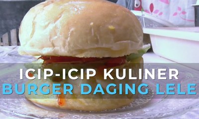 Icip-icip Kuliner Burger Daging Lele