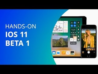 iOS 11: testamos as novidades da versão beta 1