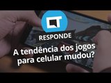 Por que os jogos para smartphones mudaram? [CT Responde]