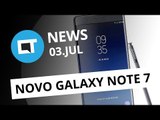 Galaxy Note 7 ressurge das cinzas com novo nome; Novos Moto Snaps e  [CT News]