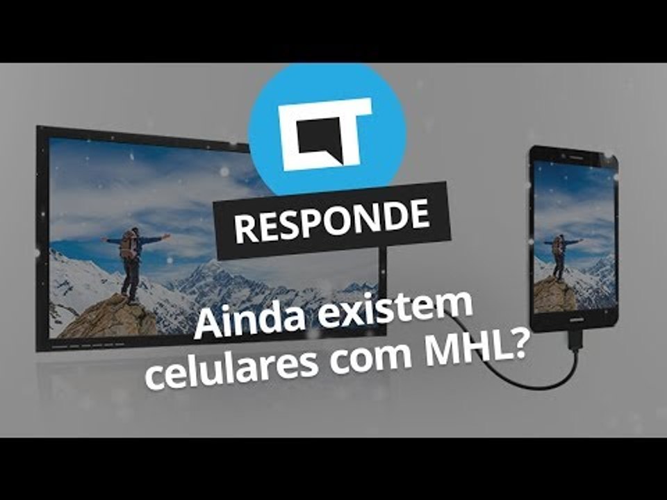Ainda existe celular com MHL para conectar à TV?