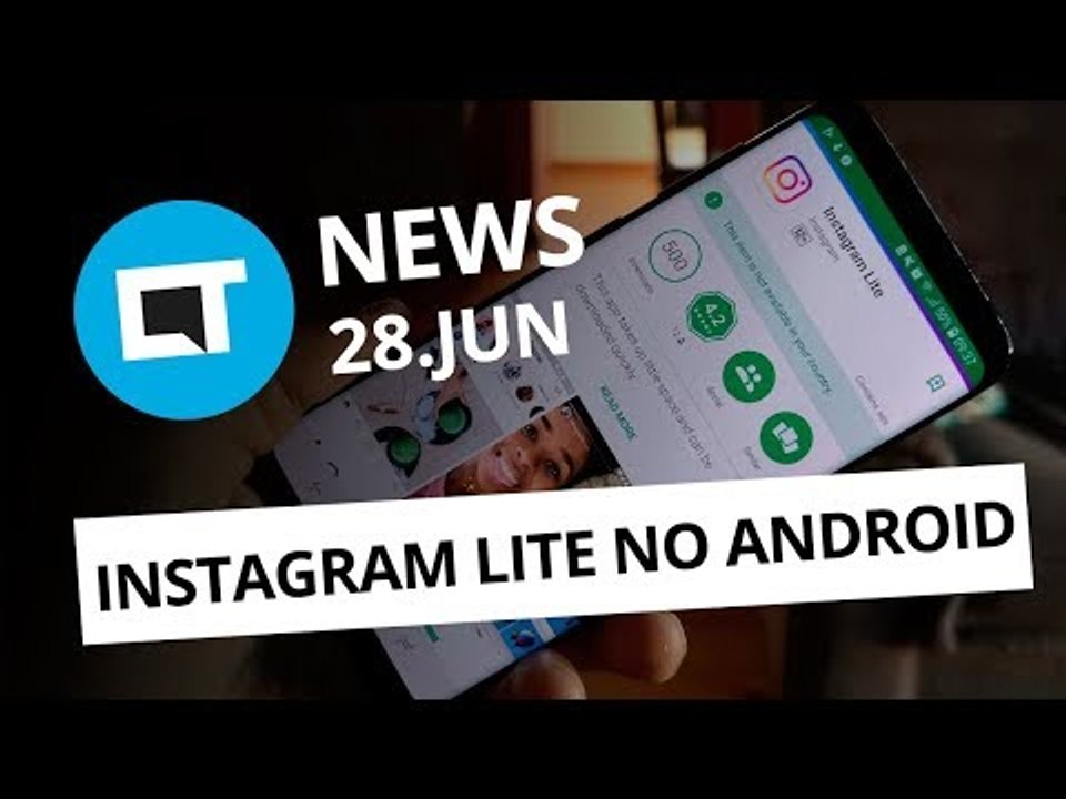 Instagram Lite; Galaxy Note 9; Hacks do Nintendo Switch e + [CT News]