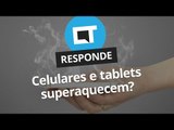 Smartphones superaquecem? Entenda como isso funciona [CT Responde]