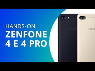 Zenfone 4 e Zenfone 4 Pro [Hands-on]