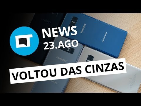 Galaxy Note 8 está entre nós; Meizu anuncia o M6 Note; 10 anos de #hashtag e+ [CT News]