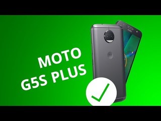 5 motivos para você COMPRAR o Moto G5S Plus (2017)