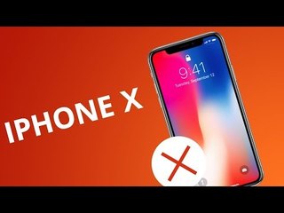 5 motivos para NÃO comprar o iPhone X