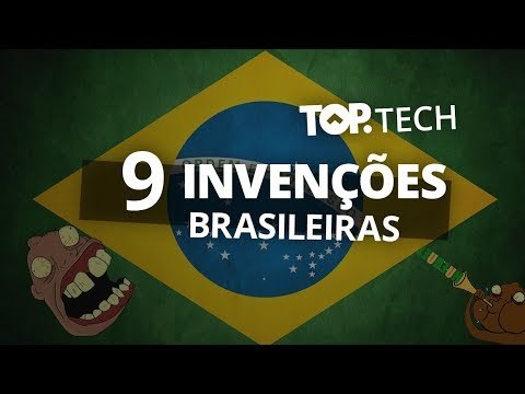 Invenções brasileiras que mudaram o mundo [Top Tech]