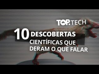 As descobertas científicas mais legais dos últimos tempos
