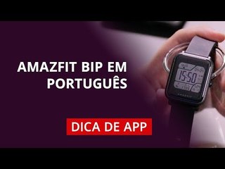 Amazfit Bip em português? #DicaDeApp