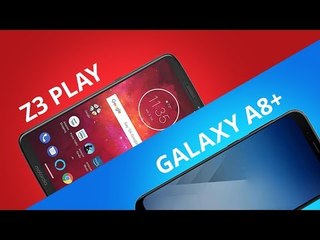 [comparativo] Moto Z3 Play vs Galaxy A8+
